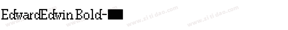EdwardEdwin Bold字体转换